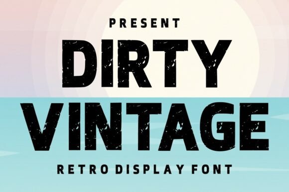 Dirty Vintage: A Typeface That Carries Character in Every Glyph