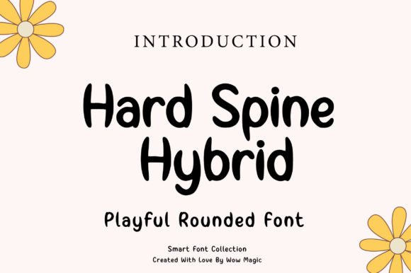 Hard Spine Hybrid: The Bold, Playful Font for Impactful Design